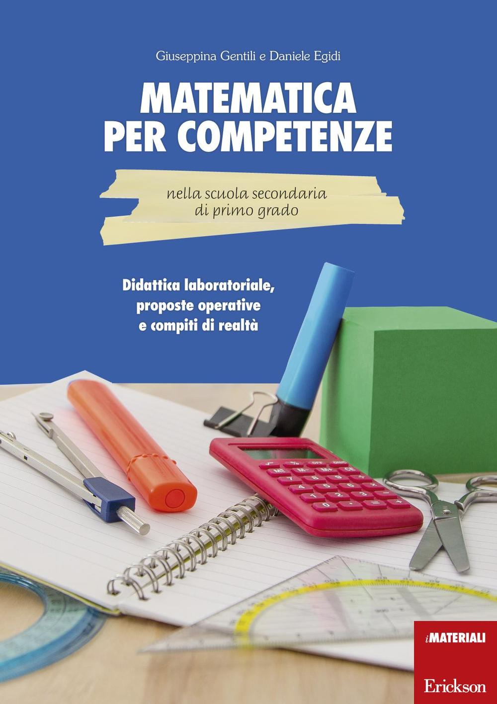 Matematica per competenze nella scuola secondaria di primo grado. Didattica laboratoriale, proposte operative e compiti di realtà Scarica PDF EPUB
