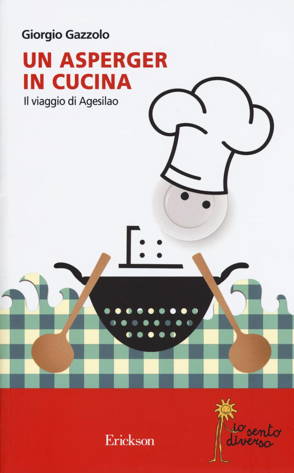 Un asperger in cucina. Il viaggio di Agesilao Scarica PDF EPUB
