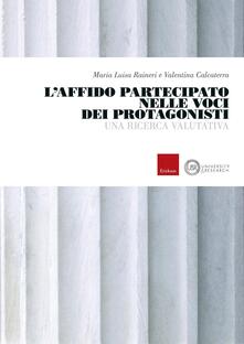 L affido partecipato nelle voci dei protagonisti. Una ricerca valutativa.pdf