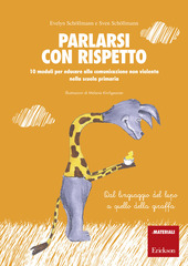 Copertina  Parlarsi con rispetto : 10 moduli per educare alla comunicazione non violenta nella scuola primaria