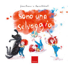 Sono una selvaggia. Ediz. a colori.pdf
