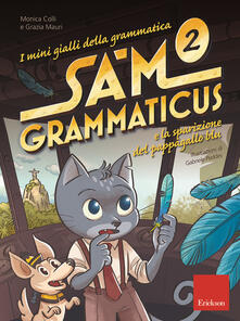 I mini gialli della grammatica. Vol. 2: Sam Grammaticus e la sparizione del pappagallo blu..pdf
