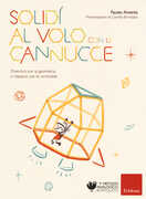 Libro Solidi al volo con le cannucce. Divertirsi con la geometria e rilassarsi con le cornicette Fausto Amenta