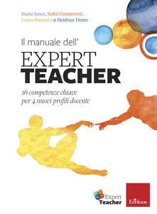 Partyperilperu.it Il manuale dell'expert teacher. 16 competenze chiave per 4 nuovi profili docente Image