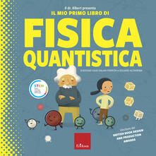 Il dr. Albert presenta il mio primo libro fisica quantica. Ediz. a colori.pdf