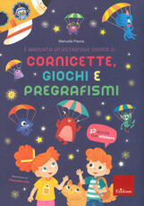 Libro È arrivata un'astronave carica di... cornicette, giochi e pregrafismi. Ediz. a colori Manuela Piazza
