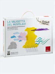 La valigetta del nuvolaio. Costruire percorsi interdisciplinari alla scuola primaria.pdf