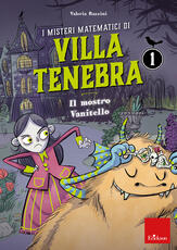 Libro I misteri matematici di villa Tenebra: 1: Il mostro vanitello Valeria Razzini