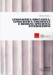 Linguistica educativa, linguistica cognitiva e bisogni specifici: intersezioni.pdf