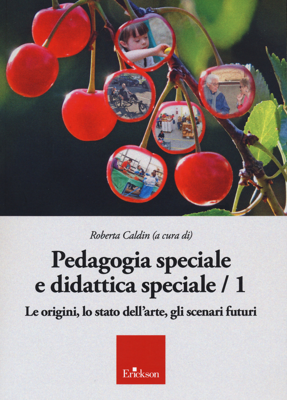 Image of Pedagogia speciale e didattica speciale. Vol. 1: origini, lo stato dell'arte, gli scenari futuri, Le.