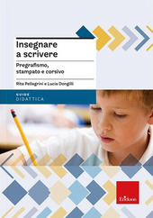 Copertina  Insegnare a scrivere : pregrafismo, stampato e corsivo