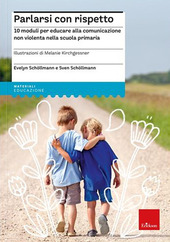 Copertina  Parlarsi con rispetto : 10 moduli per educare alla comunicazione non violenta nella scuola primaria