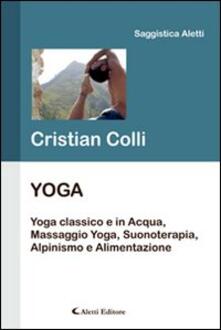Yoga. Yoga classico e in acqua, massaggio yoga, suonoterapia, alpinismo e alimentazione.pdf