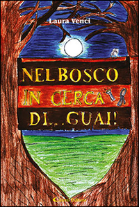 Nel bosco in cerca di... guai Scarica PDF EPUB
