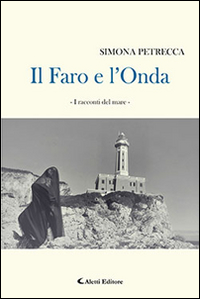 Il faro e l'onda. I racconti del mare Scarica PDF EPUB
