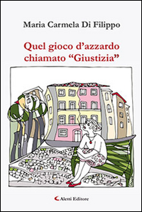 Quel gioco d'azzardo chiamato «Giustizia» Scarica PDF EPUB
