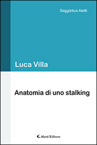 Anatomia di un stalking