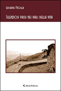 Silenziosi passi nei viali della vita Scarica PDF EPUB
