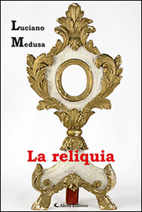 La reliquia Scarica PDF EPUB
