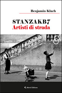 Stanzakb7. Artisti di strada Scarica PDF EPUB
