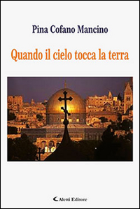 Quando il cielo tocca la terra Scarica PDF EPUB
