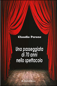 Una passeggiata di 70 anni nello spettacolo