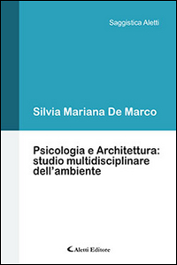 Psicologia e architettura. Studio multidisciplinare dell'ambiente Scarica PDF EPUB
