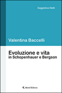 Evoluzione e vita in Schopenhauer e Bergson Scarica PDF EPUB
