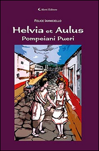 Helvia et Aulus pompeiani pueri Scarica PDF EPUB
