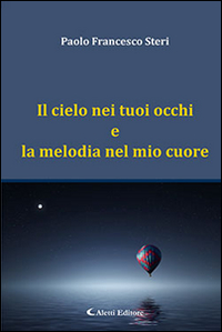 Il cielo nei tuoi occhi e la melodia nel mio cuore Scarica PDF EPUB
