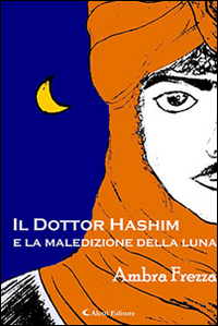 Il dottor Hashim e la maledizione della luna Scarica PDF EPUB
