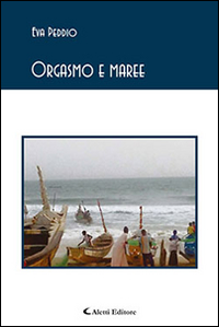 Orgasmo e maree Scarica PDF EPUB
