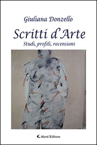 Scritti d'arte. Studi, profili, recensioni