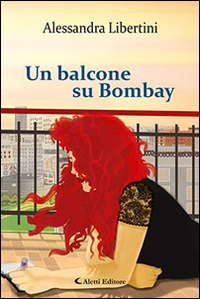 Un balcone su Bombay Scarica PDF EPUB
