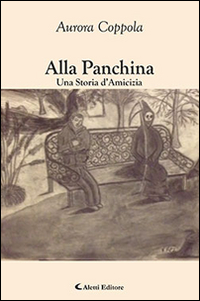 Alla panchina. Una storia d'amicizia