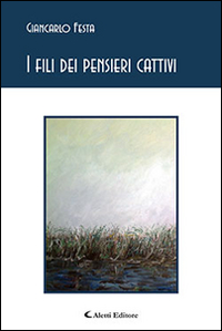 I fili dei pensieri cattivi Scarica PDF EPUB
