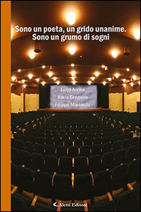 Sono un poeta, un grido unanime. Sono un grumo di sogni Scarica PDF EPUB
