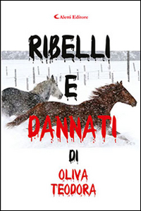 Ribelli e dannati Scarica PDF EPUB
