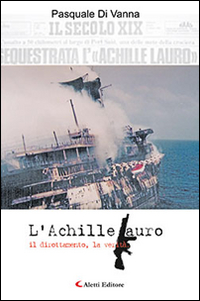 L' Achille Lauro il dirottamento, la verità Scarica PDF EPUB
