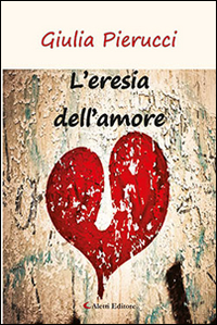 L' eresia dell'amore