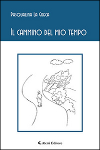 Il cammino del mio tempo