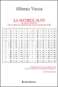 La matrice Alvo di ordine infinito che evidenzia l'infinità dei numeri primi gemelli Scarica PDF EPUB
