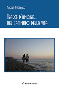 Tracce d'amore... nel cammino della vita Scarica PDF EPUB
