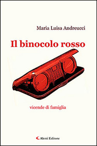 Il binocolo rosso. Vicende di famiglia Scarica PDF EPUB
