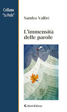 Libro L' immensità delle parole Sandra Valfrè