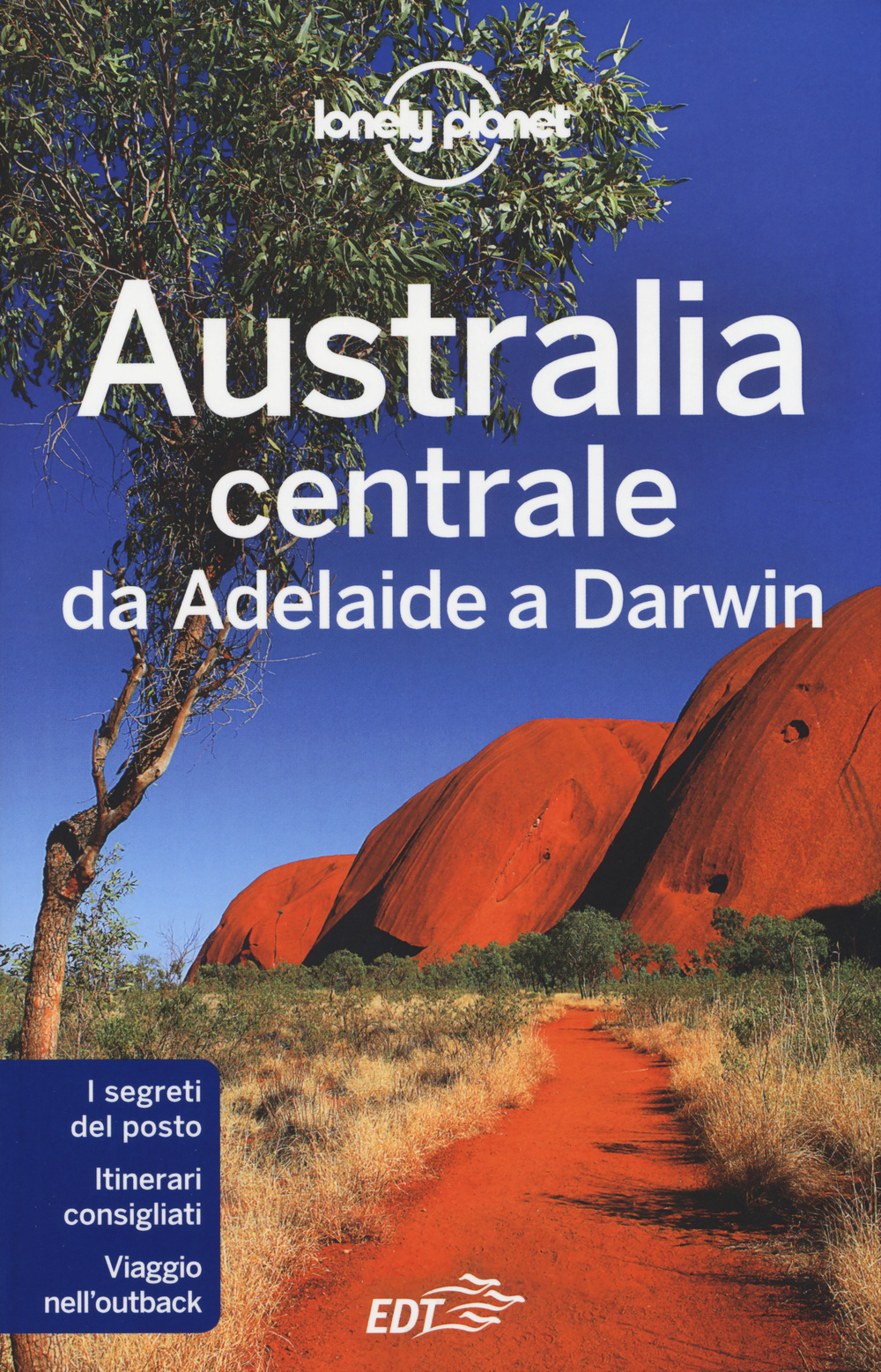 Australia centrale. Da Adelaide a Darwin Scarica PDF EPUB
