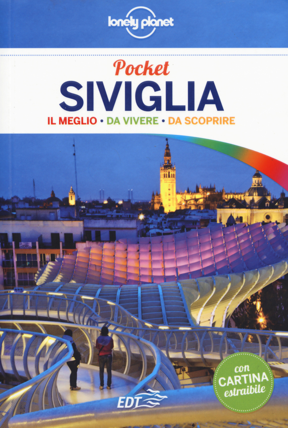 Siviglia. Con Carta geografica ripiegata