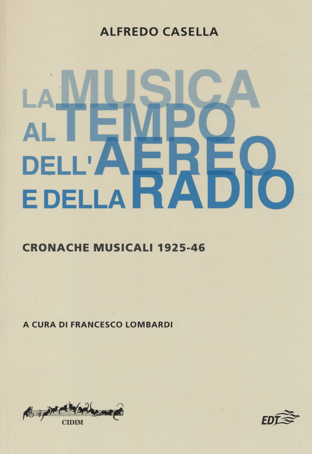 La musica al tempo dell'aereo e della radio. Cronache musicali (1925-46) Scarica PDF EPUB
