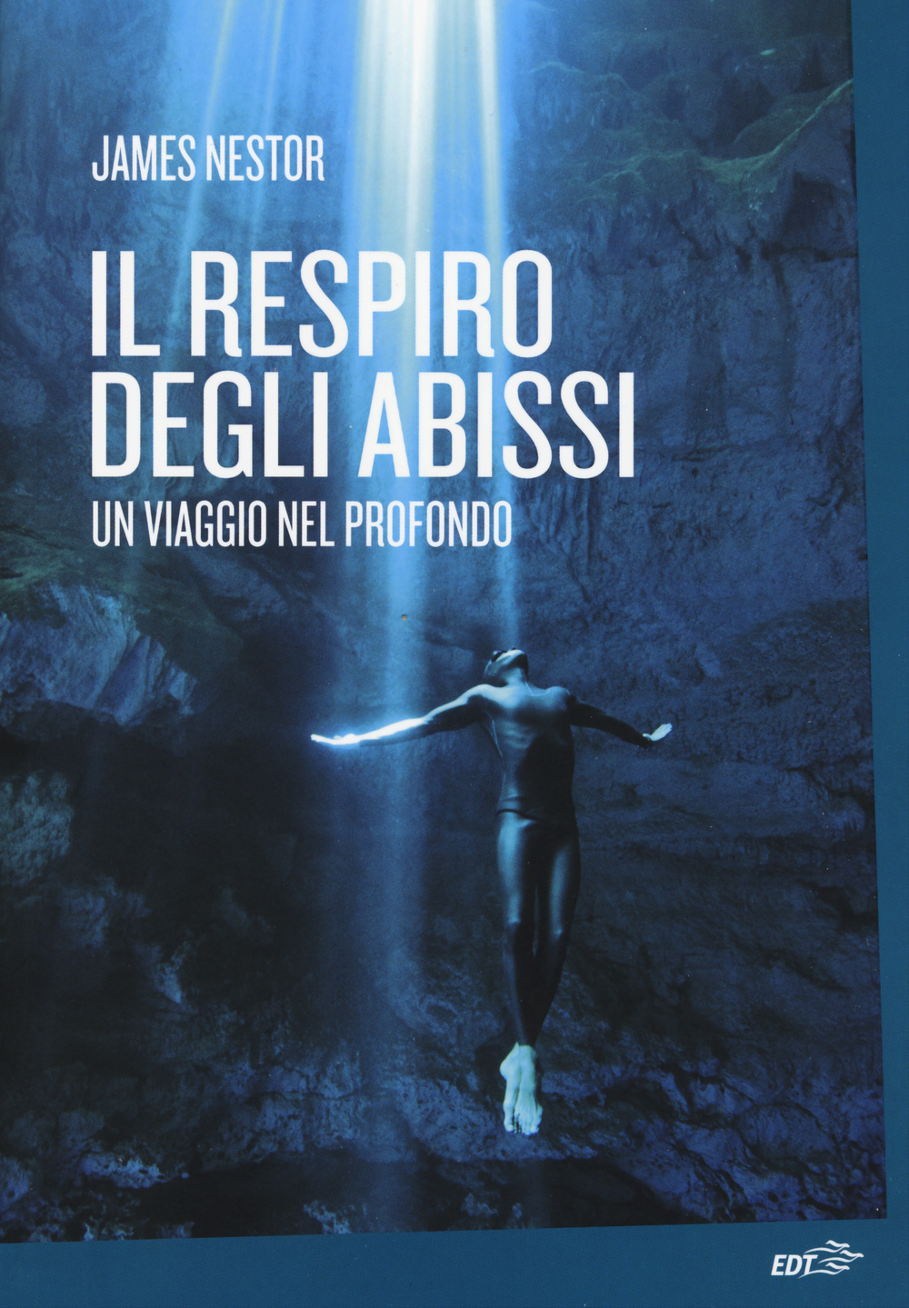 Il respiro degli abissi. Un viaggio nel profondo Scarica PDF EPUB
