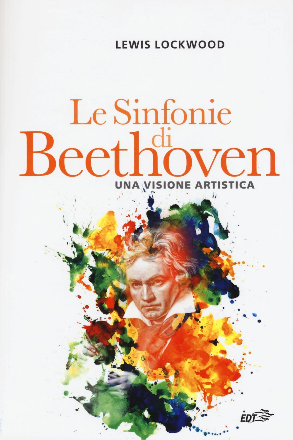 Le sinfonie di Beethoven. Una visione artistica Scarica PDF EPUB
